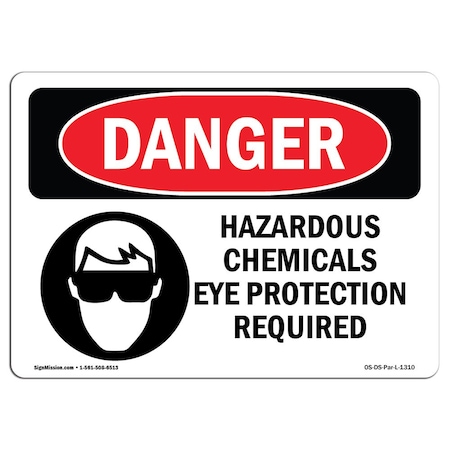 Signmission OSHA Sign, Hazardous Chemicals Eye Protection Required, 24in X 18in Plastic, 24" W, 18" H, Lndscp OS-DS-P-1824-L-1310